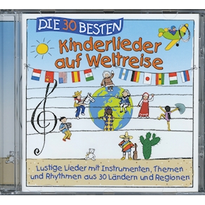 Die 30 besten Kinderlieder auf Weltreise, CD